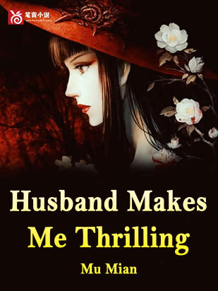 Husband Makes Me Thrilling